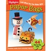 Look What You Can Make - Paper Bags