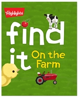 Highlights find it! Padded Board Books Find It: On the Farm