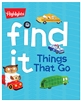Highlights find it! Padded Board Books Things That Go