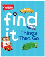 Highlights find it! Padded Board Books Things That Go