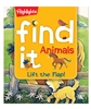 HighlightsÂ® find it!â„¢ Lift-The-Flap Board Books Find It: Animals