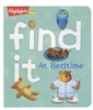 Highlights find it! At Bedtime Padded Board Book