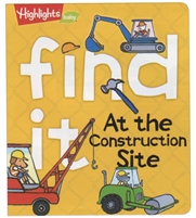 Highlights find it! At the Construction Site Padded Board Book